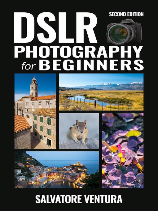 Title details for DSLR Photography for Beginners by Salvatore Ventura - Available